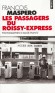 Les passagers du Roissy-Express -  Un jour de printemps, au temps des cerises, François et Anaïk partent de Roissy, tête de la ligne B du RER, pour une croisière au long cours. - François Maspero - Roman - Francois Maspero