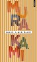 Danse, danse, danse - Le héros accomplit alors l'épanchement du songe dans la vie réelle et se livre à un jeu mortel avec un double, -Haruki Murakami - Roman  - Haruki Murakami