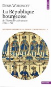  Nouvelle histoire de la France contemporaine - Tome 3, La République bourgeoise, de Thermidor à Brumaire (1794-1799)  -   Denis Woronoff  -  Histoire - Woronoff Denis - Libristo