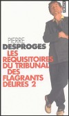 Les réquisitoires du tribunal des flagrants délires  - T2 - Bonjour ma colère, salut ma hargne, et mon courroux... coucou.  -  Pierre Desproges -  Humour, humoristes - Desproges Pierre - Libristo