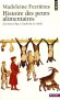 Histoire des peurs alimentaires - Du Moyen Age à l'aube du XXe siècle -  Au-delà de la peur de manquer, il y a la crainte de manger du corrompu et du malsain. - Madeleine Ferrières - Histoire, études alimentaires, politique  - Madeleine Ferrieres