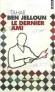 Le dernier ami - Vers la fin des années cinquante, à Tanger, deux adolescents, Mamed et Ali, se rencontrent au lycée français - Tahar Ben Jelloun - Roman - Tahar Ben Jelloun