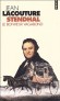 Stendhal - Le bonheur vagabond -  La postérité aura surtout fait de Stendhal l'explorateur implacable du cœur humain, - Jean Lacouture - Histoire littéraire, biographie, écrivains - Jean LACOUTURE