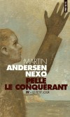 Pelle le Conquérant  - Tome 4 -  Le Petit jour  - Chef du Mouvement ouvrier, Pelle est arrêté et emprisonné au soir des manifestations qui ont mis le Danemark sur la voie de la démocratie sociale. - Martin Andersen Nexo - Roman scandinave - Andersen Nexo martin - Libristo