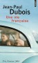 Une vie française - Cinquante ans de la vie d'un homme au cœur d'une société française qui commence avec Charles de Gaulle et s'achève avec Jacques Chirac. -Jean-Paul Dubois - Prix Fémina 2004 - Roman, documents  - Jean-paul Dubois