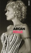 Folle - Nelly Arcan  - Roman - Arcan Nelly - Libristo