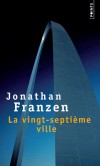 La vingt-septième ville  -  Saint-Louis, Missouri, dans les années 80. - Jonathan Franzen - Roman  - Franzen Jonathan - Libristo