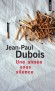  Une année sous silence -  Paul Miller s'est coupé du monde. Le déclencheur : le suicide de sa femme, vécu comme une dernière provocation - Jean-Paul Dubois - Roman - Jean-paul Dubois