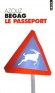  Le passeport  - Que vaut la vie d'un flic dans une ville en guerre ? Chaque matin, c'est la question que se pose Zoubir El Mouss - Azouz Begag - Roman - Azouz Begag