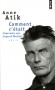 Comment c'était - Souvenirs sur Samuel Beckett - Anne Atik, scribe minutieuse des rencontres entre son mari, le peintre Avigdor Arikha, et Samuel Beckett, nous livre le récit d'une amitié. -  Anne Atik - Littérature, écrits - Anne Atik