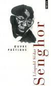 Oeuvres poétiques - "Masque noir masque rouge, vous masques / blanc-et-noir / Masques aux quatre points d'où souffle l'Esprit / Je vous salue dans le silence ! "  - Léopold Sédar Senghor -  Ecrivain, poésie, littérature classique - Senghor Leopold seda - Libristo