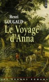 Le Voyage d'Anna -   Novembre 1620 : Prague la protestante est mise à sac  par les troupes catholiques. - Henri Gougaud  - Roman  historique - Gougaud Henri - Libristo