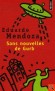 Sans nouvelles de Gurb - Deux extraterrestres débarquent pour une mission d'étude. Le lieu : la terre. Sujet : les hommes. - Eduardo Mendoza - Roman - Eduardo Mendoza