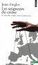 Les seigneurs du crime - Les nouvelles mafias contre la démocratie -  Un spectre hante l'Europe : celui du crime organisé. - Jean Ziegler  - sciences politiques - Jean ZIEGLER
