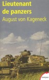Lieutenant de panzers - Les douze années du IIIe Reich vécues de l'intérieur par un jeune aristocrate allemand, - VON KAGENECK AUGUST  - Histoire, guerre 1939-1945 - Von Kageneck august - Libristo