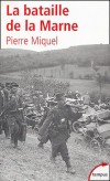  La bataille de la Marne  -   Pierre Miquel -  Histoire, guerre de 1914 à 1918 - MIQUEL Pierre - Libristo