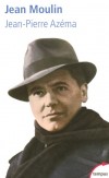  Jean Moulin - Le politique, le rebelle, le résistant  -  (1899-1943) -  Préfet et résistant français. - Jean-Pierre Henri Azéma - Biographie - Azema Jean-Pierre - Libristo
