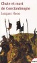 Chute et mort de Constantinople -  1204-1453  -    	  La ville de Constantinople, rempart de la Chrétienté en Orient, a, pendant plus de mille ans, résisté à tous les assauts.  - Jacques Heers -  Histoire, politique, Turquie, Europe, Asie - Jacques HEERS