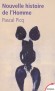 Nouvelle histoire de l'homme - Croisement entre l'histoire des mentalités, de la philosophie et de la génétique - Pascal Picq - Histoire, humanité - Pascal PICQ