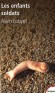 Les enfants soldats  -         Ils seraient quelque 300 000, ces dernières années  -  Alain Louyot  -  Histoire, guerres - Alain Louyot