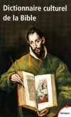 Dictionnaire culturel de la Bible - Références bibliques fondamentales de notre culture occidentale en plus de 600 articles - Danielle Fouilloux, Annie Langlois, Alice Le Moigné, Françoise Spiess - Religions, christianisme, dictionnaire - Collectif - Libristo