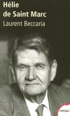 Hélie de Saint Marc - Hélie Denoix de Saint Marc (né le 11 février 1922 à Bordeaux) est un officier parachutiste de la Légion étrangère et ancien résistant français.- BECCARIA Laurent  - Histoire - BECCARIA Laurent - Libristo