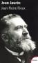 Jean Jaurès - Jean Jaurès est un homme politique français (1859-1914) - Orateur et parlementaire socialiste  - RIOUX JEAN-PIERRE  - Histoire, biographie, France - Jean-pierre Rioux
