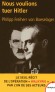 Nous voulions tuer hitler -  18 juillet 1944 : Philipp Freiherr von Boeselager prend la tête de 1 200 cavaliers de la Wehrmacht.  - Philipp Freiherr von Boeselager -  Autobiographie - Philipp Freiherr Boeselager Von