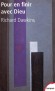 Pour en finir avec Dieu - Peut-on vivre dans un monde sans religion ? -  Richard Dawkins - Marie-France Desjeux-Lefort - Essais, philosophie, éthique, réflexion