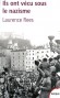 Ils ont vecu sous le nazisme - ce livre est un long travelling documenté et fascinant sur l’Allemagne des années noires.  - REES LAURENCE -  Histoire - Laurence Rees