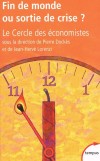 Fin de monde ou sortie de crise ? - un tableau cohérent des deux analyses possibles pour contribuer à la pertinence et à l’efficacité des mesures à prendre - CERCLE ECONOMISTES -  Economie - Cercle des économistes - Libristo