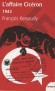  L'affaire Cicéron - 1943   -  Cette histoire est authentique, c'est même la plus grande affaire d'espionnage de la dernière guerre : qui était Cicéron ? - François Kersaudy  -  Histoire, espionnage - François KERSAUDY