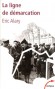 La ligne de démarcation - 1940-1944 - La ligne de démarcation a été imposée en juin 1940 par les Allemands sur près de 1 200 kilomètres - ALARY ERIC  - Histoire, France, guerre mondiale 1939-1945 - Eric ALARY