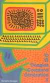 Generation X -  Way of Life, Dag, Claire et Andy ont fui leur destinée toute tracée pour le désert californien. - COUPLAND DOUGLAS  - Roman - COUPLAND Douglas - Libristo