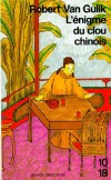 L'enigme du clou chinois -  Les situations inventées sont authentiques jusque dans les moindres détails. - Robert Van Gulik - Policier - Van Gulik robert - Libristo