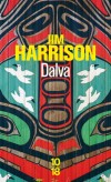 Dalva - L'Amérique éternelle. L'Amérique de la prairie et des forêts -  Jim Harrison -  Roman, Amérique du Nord - Harrison Jim - Libristo