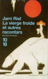 La vierge froide et autres racontars - 	  Cap sur le Groenland, au cœur du paysage blanc. -RIEL JORN  - Roman  - Riel Jorn - Libristo