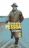 Lisbonne - Pour le voyageur arrivant par la mer, la ville s'élève, même de loin, comme une belle vision de rêve, se découpant nettement contre un ciel bleu vif  - Fernando Pessoa - Histoire, Portugal - PESSOA Fernando - Libristo