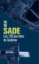 Les 120 journées de Sodome - Premier chef-d’œuvre du marquis de Sade, tout à la fois scandale et révolution littéraire,  - Marquis de Sade - Classique - Marquis de Sade