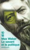 Le savant et le politique  -  La science, la politique : deux vocations profondément divergentes. - Max Weber  -  Roman - WEBER Max - Libristo