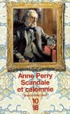 Scandale et calomnie - Une enquête de William Monk, c'est le dépaysement assuré. - Anne Perry - Policier  historique - Perry Anne - Libristo