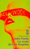 La route de los angeles - Orgueilleux, emphatique, looser provocateur, Arturo Bandini bourlingue dans l’Amérique des années trente. - FANTE JOHN  - Roman - Fante John - Libristo