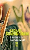La maison du bout du monde - Jonathan et Bobby ont grandi ensemble au rythme des musiques seventies et dans les fumées de majiruana. - CUNNINGHAM MICHAEL  - Roman - Cunningham Michael - Libristo