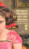 Le pire des silences -  L'héritage de karna  - T2 - Le récit de Benjamin, élément masculin charnière entre Dina (sa mère) et Karna (sa fille), et la vision du monde de Karna, petite fille éveillée - WASSMO HERBJORG  - Roman - Wassmo Herbjorg - Libristo