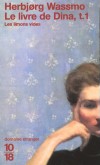Le livre de Dina - T1 - Les limons vides - Une jeune femme sauvage et libre lutte pour assouvir sa rage de vivre. - WASSMO HERBJORG  - Roman - Wassmo Herbjorg - Libristo