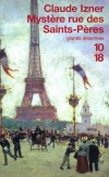 Mystère rue des Saints-Pères - Victor Legris : libraire et enquêteur dans le Paris de la fin du XIXe siècle.- IZNER CLAUDE - Thriller - Izner Claude - Libristo