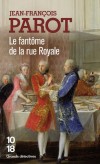 Le fantôme de la rue Royale - Les précédents succès de Nicolas Le Floch, protégé du lieutenant de police Sartine, agacent. On veut le mettre à l'écart. - Par Jean-François Parot - Policier, détective - Parot Jean-François - Libristo
