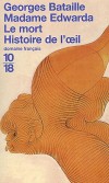 Madame Edwarda - Le mort - Histoire de l'oeil - tTois récits d'un homme qui avait voué sa vie et son écriture à l'expérience des limites. - Georges Bataille -  Roman - BATAILLE Georges - Libristo