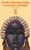 L'aventure ambigue - C'est l'histoire d'un itinéraire spirituel qui porte en sous-titre " récit" . - KANE HAMIDOU CHEIKH  - Roman philosophique - Kane Hamidou cheikh - Libristo