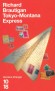 Tokyo-Montana Express - On trouve de tout à bord du Tokyo-Montana Express...- BRAUTIGAN RICHARD - Roman - Richard Brautigan